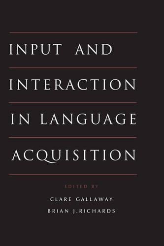 Input And Interaction In Language Acquisition
