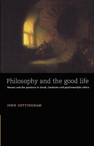 Philosophy And The Good Life - John G. Cottingham