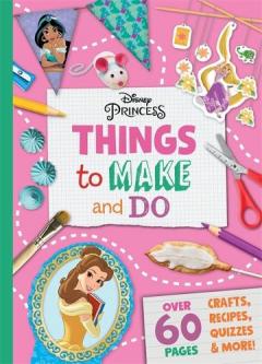 Coperta cărții Disney Princess: Things to Make & Do