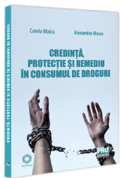 Credinta, protectie si remediu in consumul de droguri