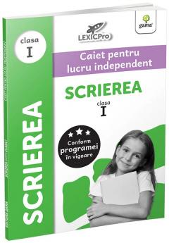 Scrierea - Clasa I, caiet pentru lucru independent