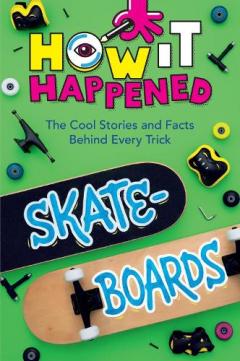 Coperta cărții How It Happened! Skateboards
