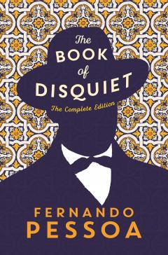 The Book of Disquiet : The Complete Edition