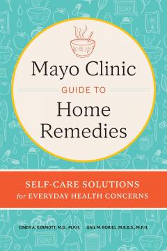 Mayo Clinic Book of Home Remedies