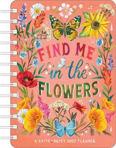 Planner 2025 - Find Me in the Flowers