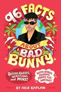 Coperta cărții 96 Facts About Bad Bunny