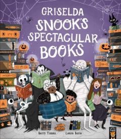 Coperta cărții Griselda Snook’s Spectacular Books