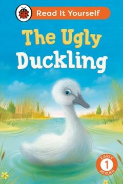 Ugly Duckling:  Read It Yourself - Level 1 Early Reader
