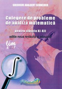 Culegere de probleme de analiza matematica, pentru clasele XI-XII