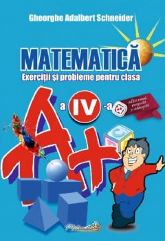 Matematica - Exercitii si probleme pentru clasa a IV-a