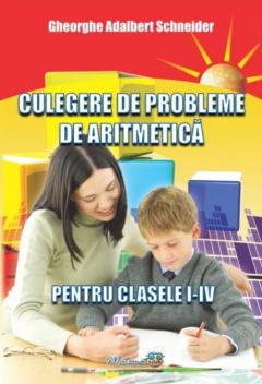 Culegere de probleme de aritmetica - Clasele I - IV