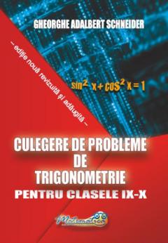 Culegere de probleme de trigonometrie - Clasele IX- X