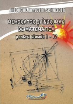 Memorator si indrumar de matematica pentru clasele I-IV