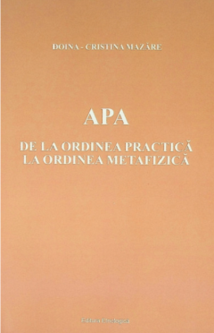 Apa - De la ordinea practica la ordinea metafizica