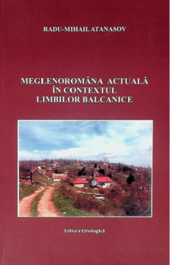 Meglenoromana actuala in contextual limbilor balcanice