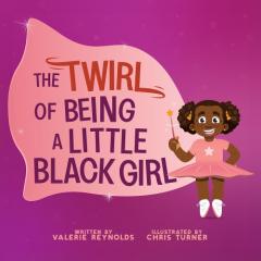 Coperta cărții Twirl of Being a Little Black Girl