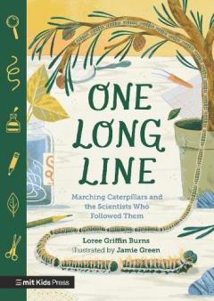 Coperta cărții One Long Line: Marching Caterpillars and the Scientists Who Followed Them