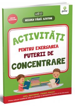 Activitati pentru exersarea puterii de concentrare