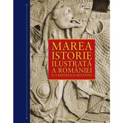 Marea istorie ilustrata a Romaniei si a Republicii Moldova - set 10 volume