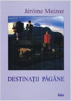 Destinatii pagane