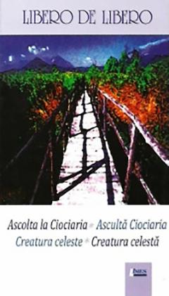 Ascolta la Ciociaria / Asculta Ciociaria. Creatura celeste / Creatura celesta