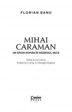 Mihai Caraman, un spion roman in Razboiul Rece