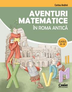 Aventuri matematice in Roma antica – clasele III-IV