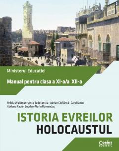 Istoria evreilor. Holocaustul. Manual pentru clasa a XI-a/a XII-a