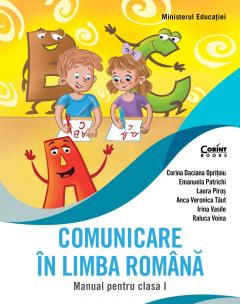 Comunicare in limba romana. Manual pentru clasa I