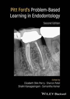 Pitt Ford's Problem-Based Learning in Endodontolog y 2nd Edition