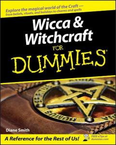Wicca And Witchcraft For Dummies