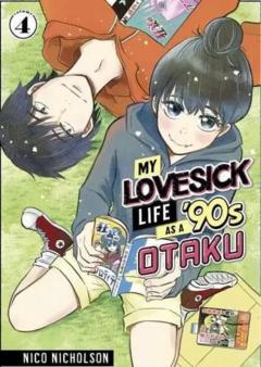 My Lovesick Life as a '90S Otaku - Volume 4