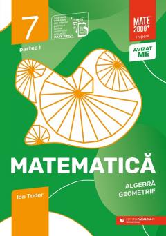 Caiet de lucru - Clasa a VII-a, Matematica - Algebra, geometrie - Partea I