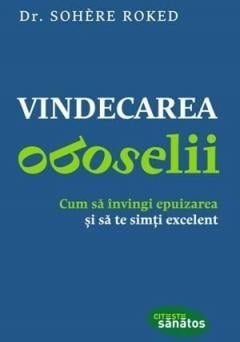 Vindecarea oboselii Dr. Sohere Roked