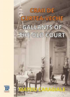 Craii de Curtea-Veche - Gallants of the Old Court