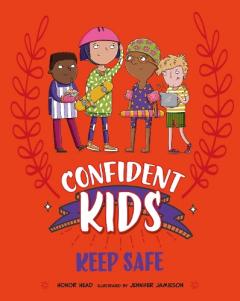 Coperta cărții Confident Kids!: Keep Safe