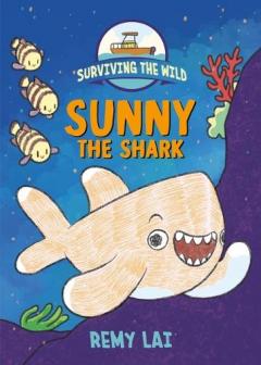 Coperta cărții Surviving the Wild: Sunny the Shark