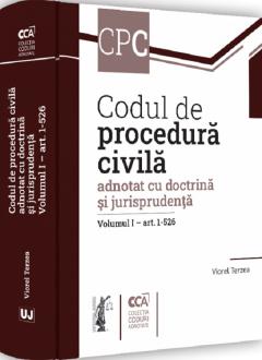 Codul de procedura civila adnotat cu doctrina si jurisprudenta