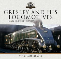 GRESLEY & HIS LOCOMOTIVES