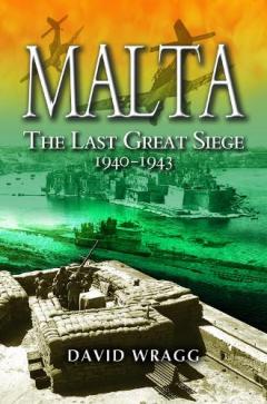 MALTA THE LAST GREAT SIEGE 19401943