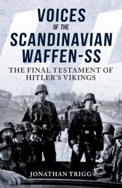 Coperta cărții Voices of the Scandinavian Waffen-SS