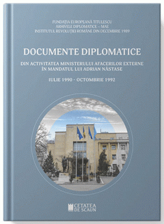 Documente diplomatice din activitatea Ministerului Afacerilor Externe in mandatul lui Adrian Nastase