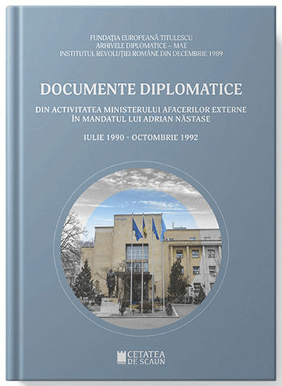 Documente diplomatice din activitatea Ministerului Afacerilor Externe in mandatul lui Adrian Nastase