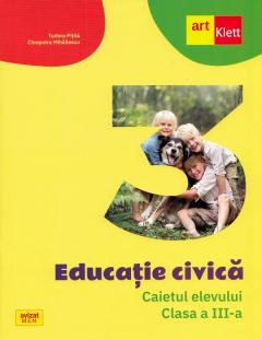 Educatie civica - Caietul elevului clasa a III-a