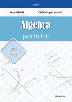 Algebra pentru toti – Clasa a X-a