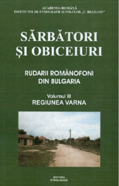 Sarbatori si obiceiuri - Rudarii romanofoni din Bulgaria