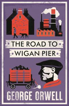 The Road to Wigan Pier, Paperback