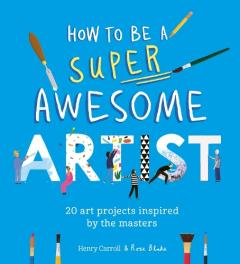Be a Super Awesome Artist