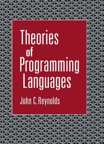 Theories Of Programming Languages - John C. Reynolds