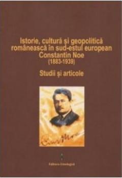 Istorie, cultura si geopolitica romaneasca in sud-estul european